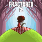 Fractured 2